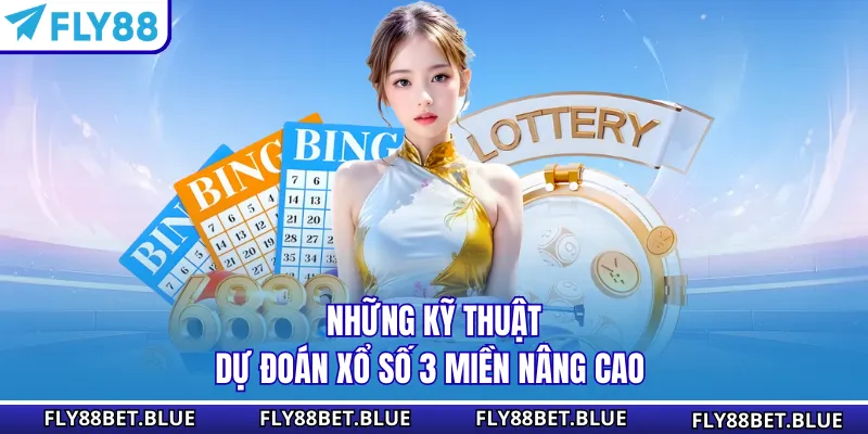 Những kỹ thuật dự đoán xổ số 3 miền nâng cao 